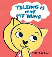 Talking Is Not My Thing! book cover